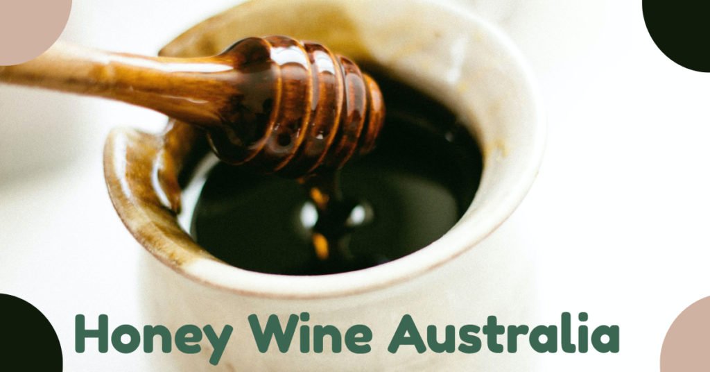 Honey Wine Australia